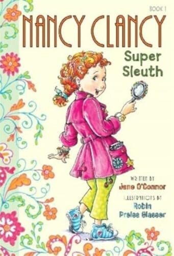 Fancy Nancy: Nancy Clancy, Super Sleuth by Jane O'Connor, Robin Preiss Glasser, 9780062082930