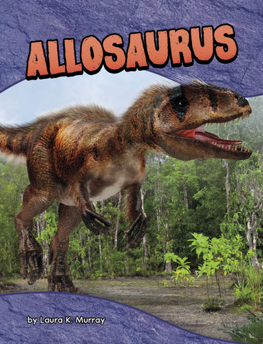 Allosaurus - 9798875233982 by Laura K. Murray, 9798875233982