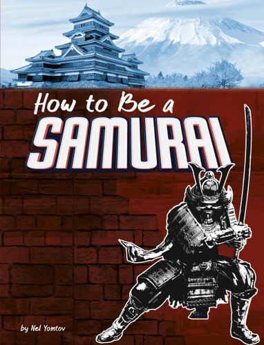 How to Be a Samurai by Nel Yomtov, 9798875234439