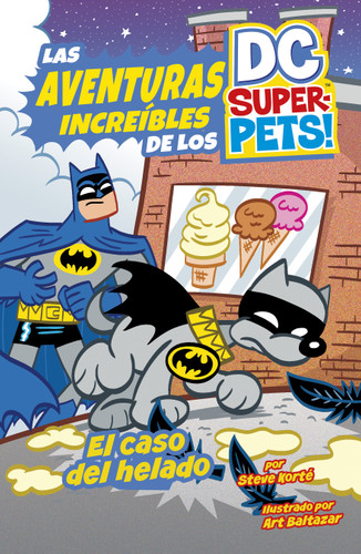 El caso del helado (The Ice Cream Caper) (Spanish Edition) by Steve Korté, Art Baltazar, 9798875235429