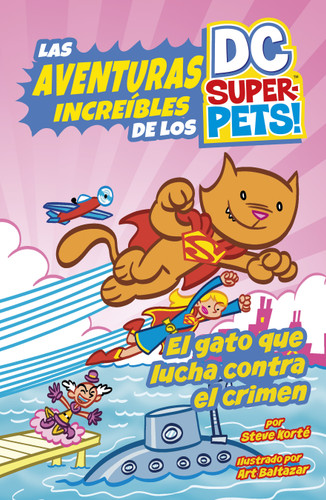 El gato que lucha contra el crimen (Crime-Fighting Cat) (Spanish Edition) - 9798875235368 by Steve Korté, Art Baltazar, 9798875235368