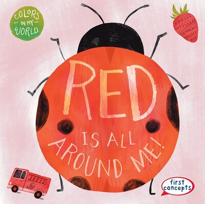 Red Is All Around Me! - 9781482469660 by Kathleen Connors, 9781482469660
