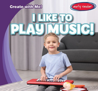 I Like to Play Music! - 9781482469844 by Beth Gottlieb, 9781482469844