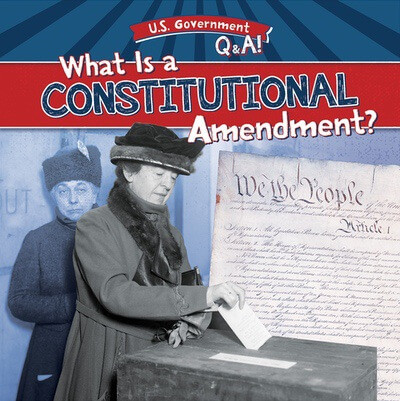 What Is a Constitutional Amendment? - 9781482470086 by Theresa Emminizer, 9781482470086