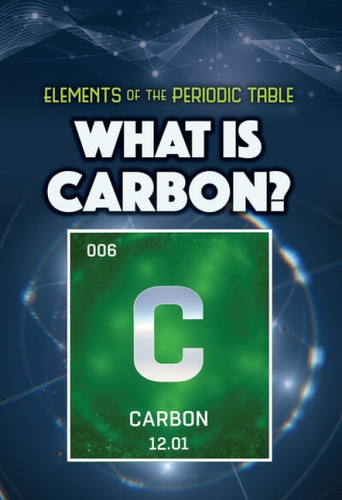 What Is Carbon? - 9781499478372 by Kathleen A. Klatte