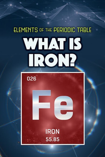 What Is Iron? - 9781499478433 by Kathleen A. Klatte, 9781499478433