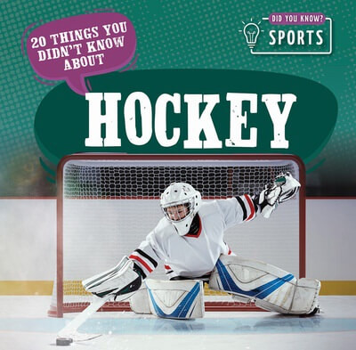 20 Things You Didn't Know About Hockey by Theia Lake, 9781499450385