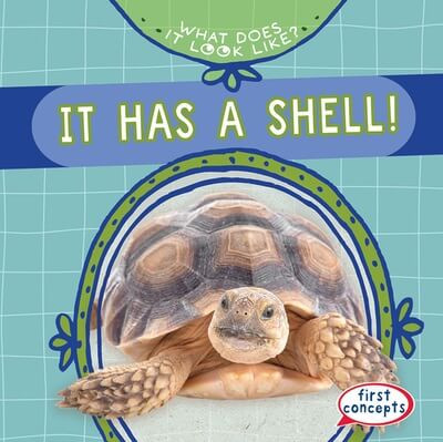 It Has a Shell! - 9781482470826 by Kathleen Connors, 9781482470826
