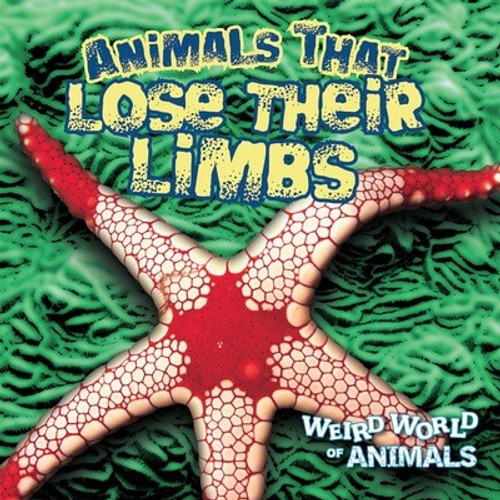 Animals That Lose Their Limbs by Mary Griffin, 9781482471717