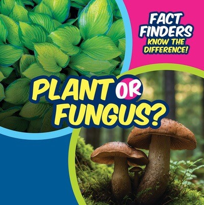 Plant or Fungus? - 9781499452792 by Ezra E. Knopp, 9781499452792