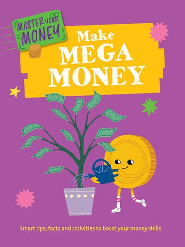 Make Mega Money by Izzi Howell, Yekyung Kwon, 9781499453942