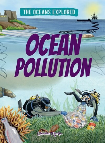 Ocean Pollution - 9781499454048 by Claudia Martin, 9781499454048