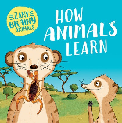 How Animals Learn by Ashley Ward, 9781499454185