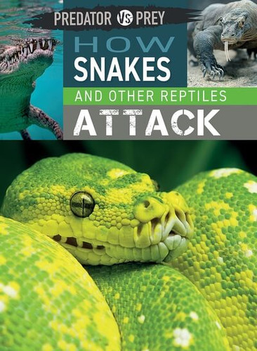 How Snakes and Other Reptiles Attack - 9781499454314 by Tim Harris, 9781499454314