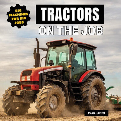 Tractors on the Job by Ryan James, 9781978573963