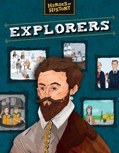 Explorers by Anita Ganeri, 9781499454840