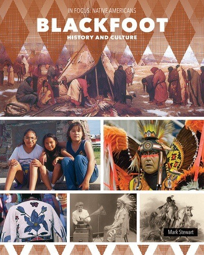 Blackfoot History and Culture - 9781502674951 by Mark Stewart, 9781502674951