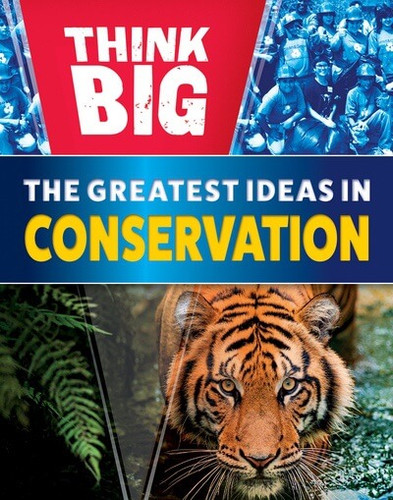 The Greatest Ideas in Conservation - 9781502675286 by Izzi Howell, 9781502675286