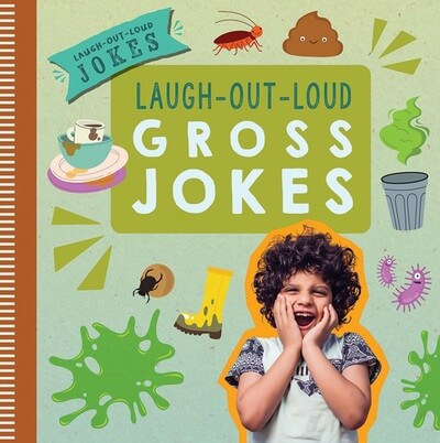 Laugh-Out-Loud Gross Jokes by Leona Fowler, 9781538399101