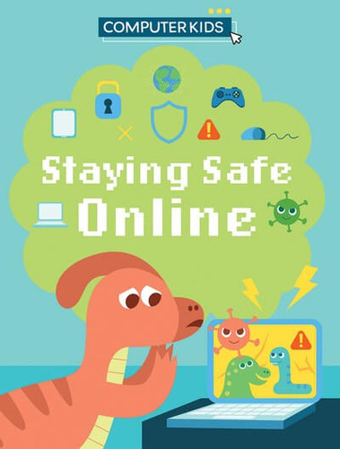 Staying Safe Online - 9781538399880 by Clive Gifford, 9781538399880
