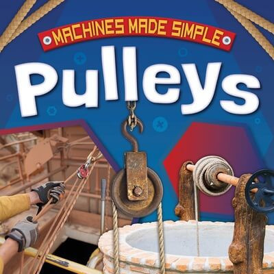 Pulleys - 9781534550766 by E.C. Andrews, 9781534550766