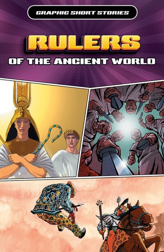 Rulers of the Ancient World by Gary Jeffrey, Anita Ganeri, Rob Shone, 9781499479065