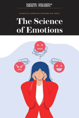 The Science of Emotions - 9781538313145 by Scientific American Editors, 9781538313145