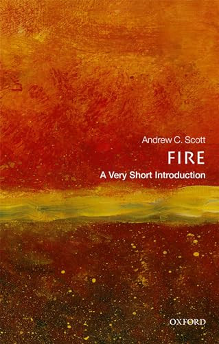 Fire (A Very Short Introduction) by Andrew C. Scott, 9780198830030