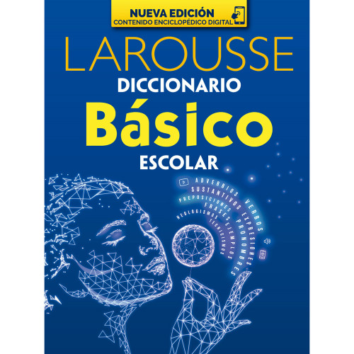 Diccionario Básico Escolar (Spanish Edition) by Ediciones Larousse, 9786072123984