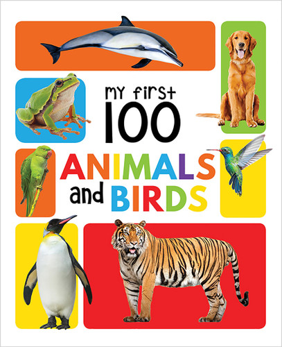 My First 100 Animals and Birds Board Book : My 100 Library Series by Wonder House Books, 9789354402593