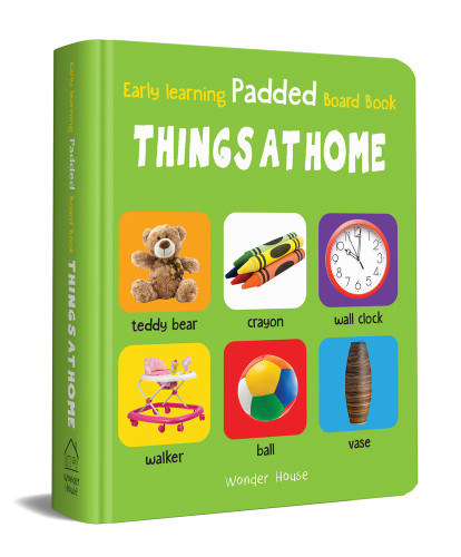 My Early Learning Padded Book of Things At Home by Wonder House Books, 9789354403125 My Early Learning Padded Book of Things At Home by Wonder House Books, 9789354403125