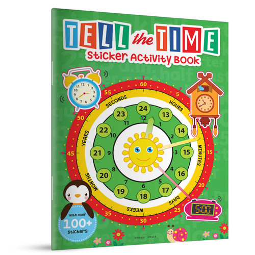 Tell the Time Sticker Activity Book: 100+ Stickers by Wonder House Books, 9789354405068