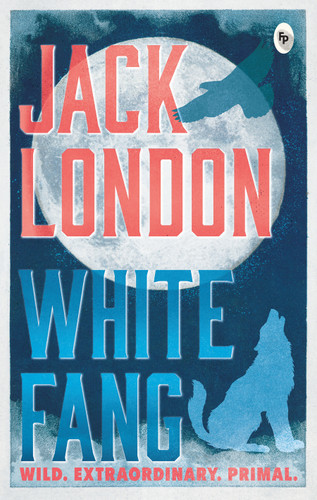 White Fang - 9789358560794 by Jack London, 9789358560794
