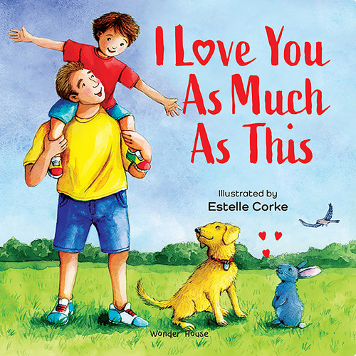 I Love You as Much as This by Wonder House Books, Estella Corke, 9789358569490