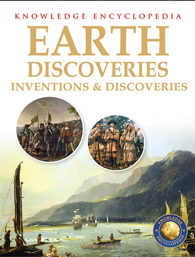 Inventions & Discoveries - Earth Discoveries: Knowledge Encyclopedia For Children by Wonder House Books, 9789390391110