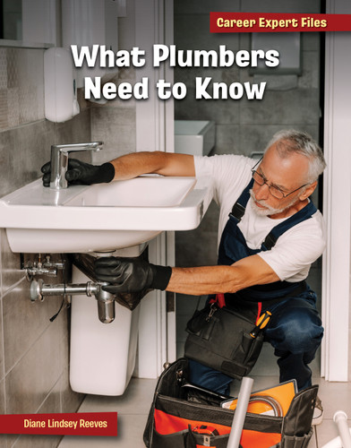 What Plumbers Need to Know by Diane Lindsey Reeves, 9781668963678 What Plumbers Need to Know by Diane Lindsey Reeves, 9781668963678