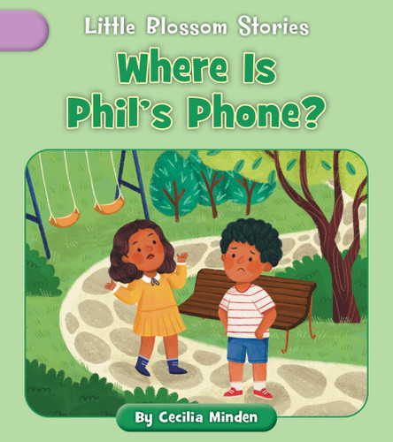 Where Is Phil's Phone? by Cecilia Minden, Nadia Gunawan, 9781668962732 Where Is Phil's Phone? by Cecilia Minden, Nadia Gunawan, 9781668962732