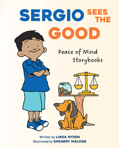 Sergio Sees the Good by Linda Ryden, Shearry Malone, 9781668963579