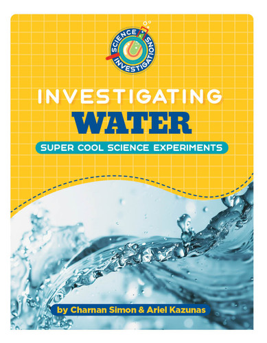 Investigating Water - 9781668965108 by Charnan Simon, Ariel Kazunas, 9781668965108