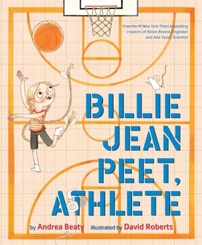 Billie Jean Peet, Athlete (A Picture Book) by Andrea Beaty, David Roberts, 9781419775741