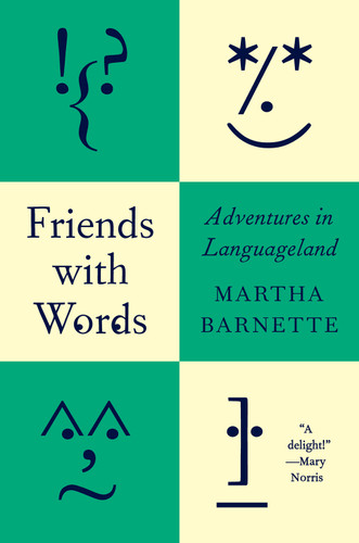 Friends with Words (Adventures in Languageland) by Martha Barnette, 9781419778841