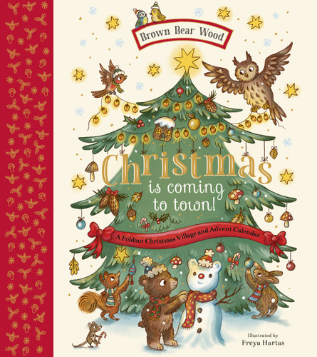 Christmas Is Coming to Town! (A Foldout Christmas Village and Advent Calendar) by Freya Hartas, 9781419779664