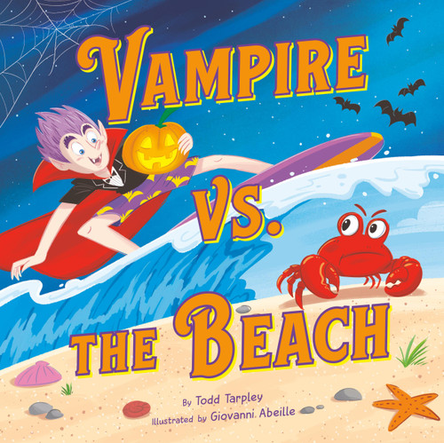 Vampire vs. the Beach (A Funny Halloween Picture Book Read-Aloud for Kids Ages 4-8) by Todd Tarpley, Giovanni Abeille, 9780316590556