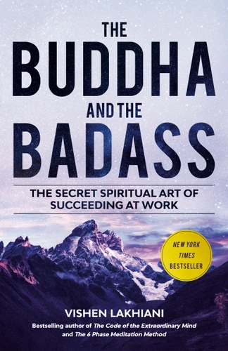 The Buddha and the Badass (The Secret Spiritual Art of Succeeding at Work) - 9780593236147 by Vishen Lakhiani, 9780593236147
