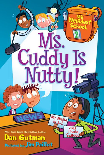 My Weirdest School #2: Ms. Cuddy Is Nutty! by Dan Gutman, Jim Paillot, 9780062284242