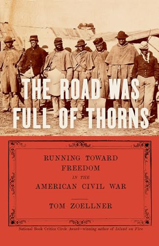 The Road Was Full of Thorns (Running Toward Freedom in the American Civil War) by Tom Zoellner, 9798893850086