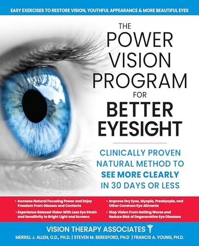 The Power Vision Program for Better Eyesight (Clinically Proven Natural Method to See More Clearly in 30 Days or Less) by Steven M. Beresford, Merrill J. Allen, Francis A. Young, 9781630063221