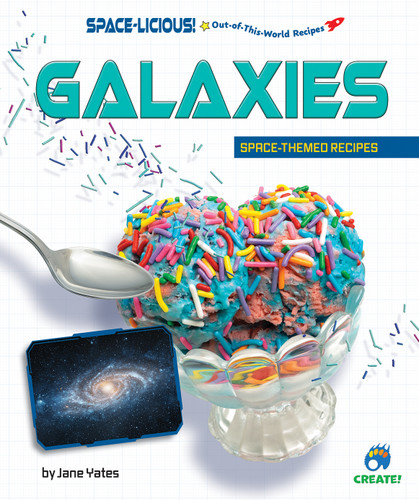 Galaxies (Space-Themed Recipes) by Jane Yates, 9798895770320 Galaxies (Space-Themed Recipes) by Jane Yates, 9798895770320