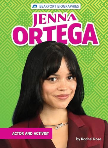 Jenna Ortega (Actor and Activist) by Rachel Rose, 9798895770382