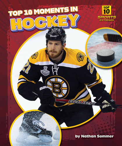 Top 10 Moments in Hockey by Nathan Sommer, 9798895770658